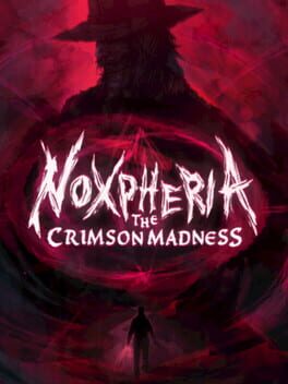 Noxpheria: The Crimson Madness