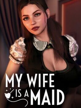 My Wife Is a Maid