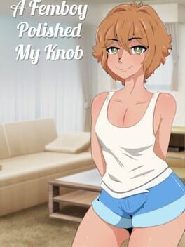 A Femboy Polished My Knob