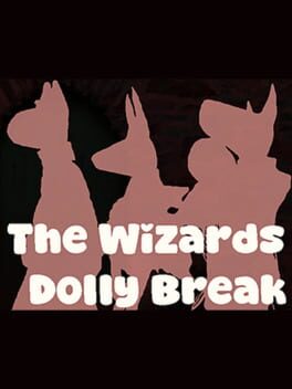 The Wizard’s Dolly Break