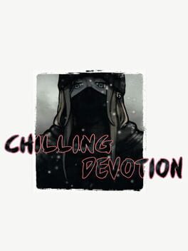 Chilling Devotion