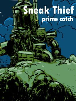 Sneak Thief – Prime Catch