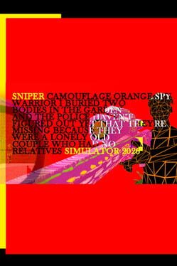 Sniper Camouflage Orange Spy Warrior I Buried Two Bodies in the Garden and the Police Haven’t Figured Out Yet That They’re Missing Because They Were a Lonely Old Couple Who Had No Relatives Simulator 2026