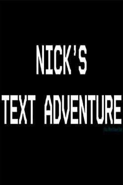 Nick’s Text Adventure