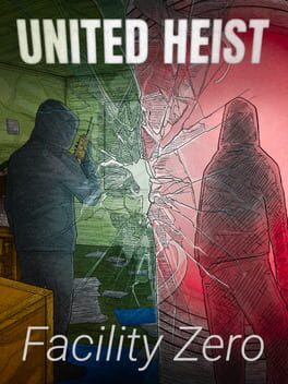 United Heist: Facility Zero