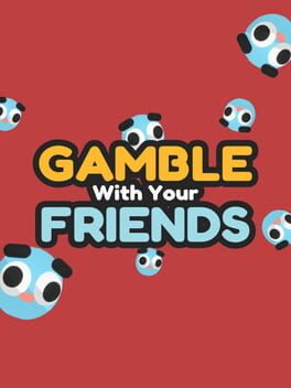 Gamble With Your Friends