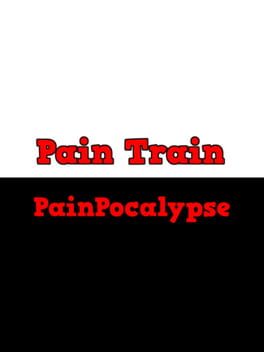 Pain Train PainPocalypse