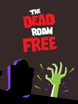 The Dead Roam Free