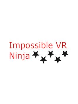 Impossible VR Ninja