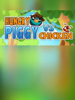 Hungry Piggy Vs. Chicken