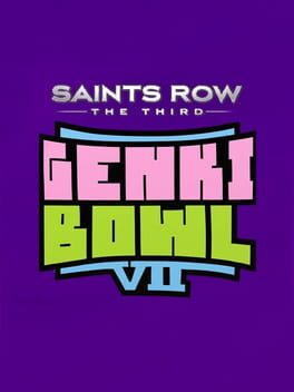Saints Row: The Third – Genkibowl VII