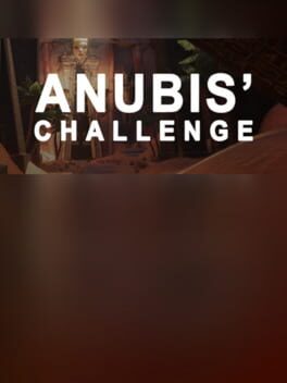 Anubis’ Challenge