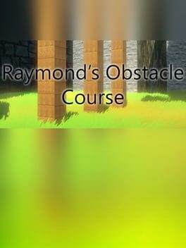 Raymond’s Obstacle Course