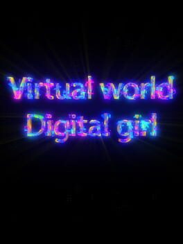 Virtual World: Digital Girl