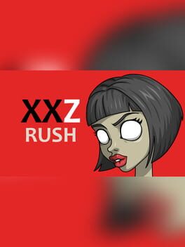 XXZ: XXL – Rush