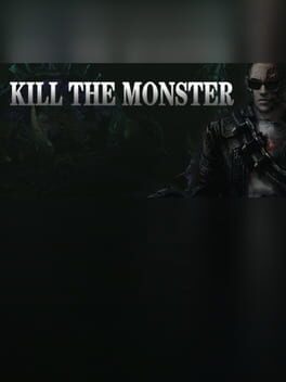 Kill the Monster