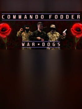Commando Fodder: War Dogs