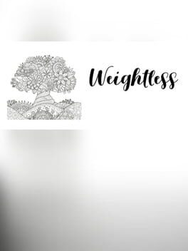 Weightless: An immersive and relaxing experience