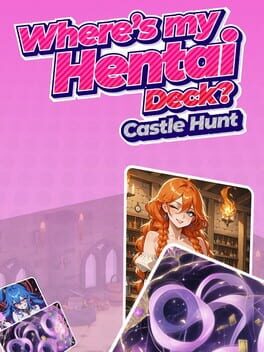 Where’s My Hentai Deck? Castle Hunt