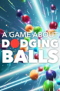 A Game About Dodging Balls