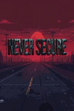 Never Secure