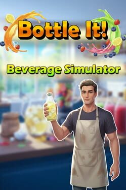 Bottle It!: Beverage Simulator