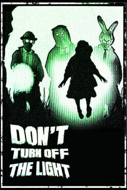 Don’t Turn off the Light