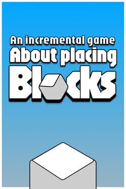 An Incremental Game About Placing Blocks