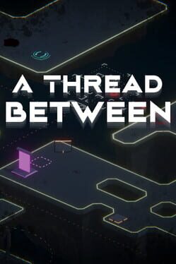 A Thread Between