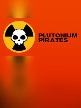 Plutonium Pirates
