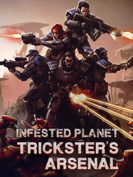 Infested Planet: Trickster’s Arsenal