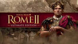Total War: Rome II – Ultimate Edition