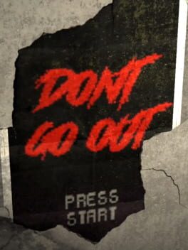 Don’t Go Out