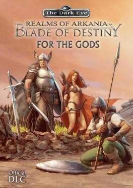 Realms of Arkania: Blade of Destiny – For the Gods