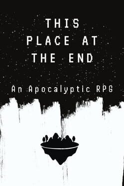 This Place at the End: An Apocalyptic RPG