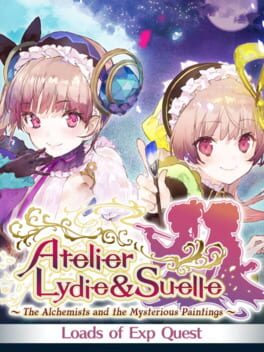 Atelier Lydie & Suelle: The Alchemists and the Mysterious Paintings – New Quest: Loads of Exp Quest