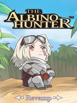 The Albino Hunter: Revamp