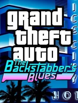 Grand Theft Auto: The Backstabber’s Blues