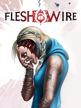 Flesh & Wire