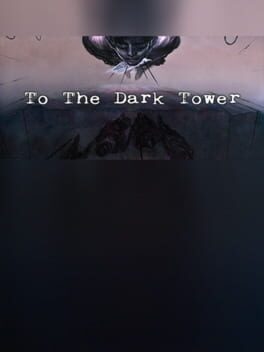 To The Dark Tower