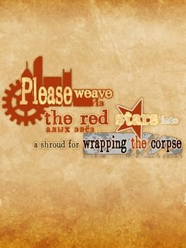 Please Weave the Red Stars Into a Shroud for Wrapping the Corpse
