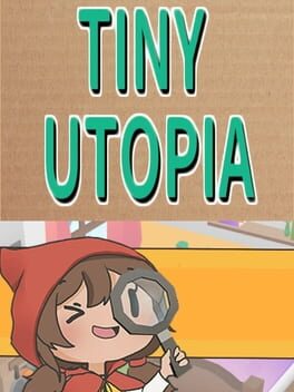 Tiny Utopia