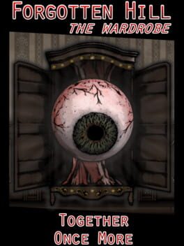 Forgotten Hill: The Wardrobe – Together Once More