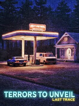 Terrors to Unveil: Last Trace
