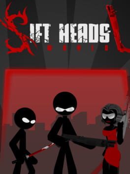 Sift Heads World: Act 1 – Deadly Newcomer