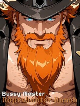 Bussy Master: Ropeshooter Ranch