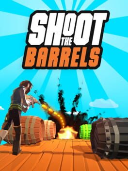 Shoot The Barrels