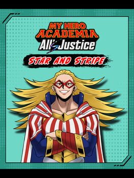 My Hero Academia All’s Justice: Playable Character Star and Stripe