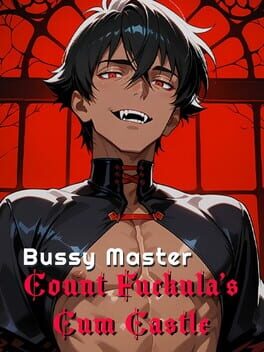 Bussy Master: Count Fuckula’s Cum Castle