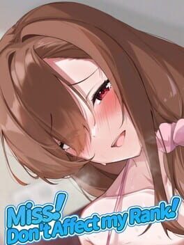 Miss! Don’t Affect my Rank
